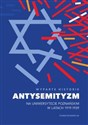 Wyparte historie Antysemityzm na Uniwersytecie Poznańskim w latach 1919-1939 Canada Bookstore