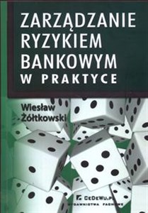 Zarządzanie ryzykiem bankowym w praktyce polish usa