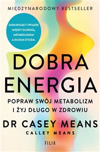 Dobra energia Popraw swój metabolizm i żyj długo w zdrowiu  