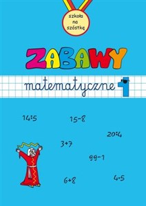 Zabawy matematyczne Zeszyt 1 in polish