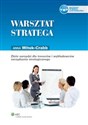 Warsztat stratega Zbiór narzędzi dla trenerów i wykładowców zarządzania strategicznego - Anna Witek-Crabb