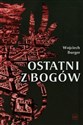 Ostatni z Bogów - Wojciech Burger