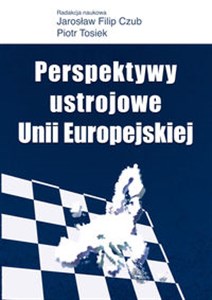 Perspektywy ustrojowe Unii Europejskiej  polish usa