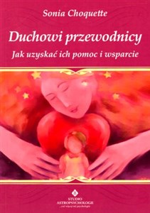 Duchowi przewodnicy Jak uzyskać ich pomoc i wsparcie Polish bookstore