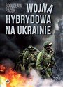Wojna hybrydowa na Ukrainie chicago polish bookstore