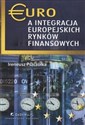 Euro a integracja europejskich rynków finansowych buy polish books in Usa