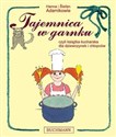 Tajemnica w garnku, czyli książka kucharska dla dziewczynek i chłopców - Hanna Adamik, Stefan Adamik polish usa
