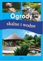 Ogrody skalne i wodne  