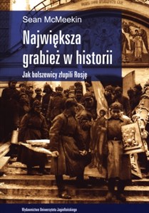 Największa grabież w historii Jak bolszewicy złupili Rosję pl online bookstore