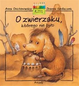 O zwierzaku  którego nie było  