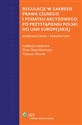 Regulacje w zakresie prawa celnego i podatku akcyzowego po przystąpieniu do Unii Europejskiej Doświadczenia i perspektywy - 