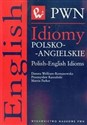 Idiomy polsko-angielskie - Danuta Wolfram-Romanowska, Przemysław Kaszubski, Martin Parker