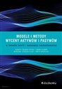 Modele i metody wyceny aktywów i pasywów w świetle teorii i koncepcji rachunkowości Polish Books Canada