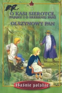 O Kasi sierotce, pająku i o Srebrnej pani, Olszynowy pan  - Polish Bookstore USA