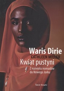 Kwiat pustyni Z namiotu nomadów do Nowego Jorku Bookshop