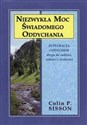 Niezwykła moc świadomego oddychania Integracja oddechem drogądo radości, miłości i wolności  