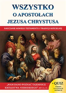 Wszystko o Apostołach Jezusa Chrystusa Nauczanie Nowego Testamentu i tradycji kościelnej polish books in canada