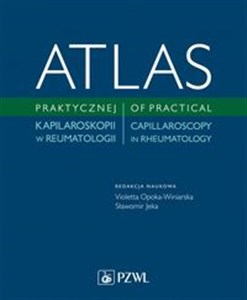Atlas praktycznej kapilaroskopii w reumatologi Bookshop