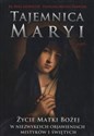 Tajemnica Maryi Życie Matki Bożej w niezwykłych objawieniach mistyków i świętych to buy in Canada