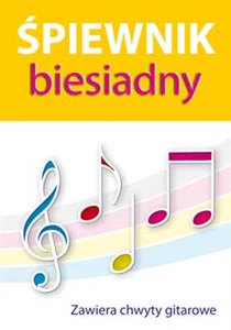 Śpiewnik biesiadny Zawiera chwyty gitarowe online polish bookstore