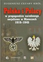 Polska i Polacy w propagandzie narodowego socjalizmu w Niemczech 1919-1945 in polish