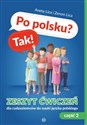 Po polsku? Tak! Zeszyt ćwiczeń dla cudzoziemców do nauki języka polskiego Część 2 z płytą CD polish usa