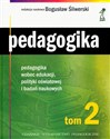 Pedagogika Tom 2 Pedagogika wobec edukacji, polityki oświatowej i badań naukowych - Bogusław Śliwerski (red.)