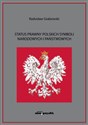 Status prawny polskich symboli narodowych i państwowych - Radosław Grabowski