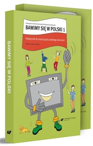 Bawimy się w polski 1. Podręcznik + ćw. + klucz  bookstore