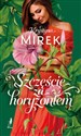 Szczęście za horyzontem Wielkie Litery - Krystyna Mirek