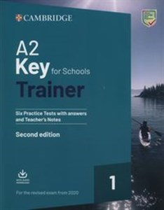 A2 Key for Schools Trainer 1 for the Revised Exam from 2020 Six Practice Tests with Answers and Teacher's Notes with Downloadable Audio Bookshop