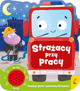 Strażacy przy pracy Książeczka dźwiękowa Polish Books Canada