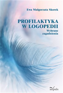 Profilaktyka w logopedii - wybrane zagadnienia polish usa