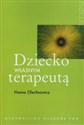Dziecko własnym terapeutą - Hanna Olechnowicz polish books in canada