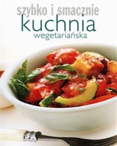 Kuchnia wegetariańska Szybko i smacznie chicago polish bookstore