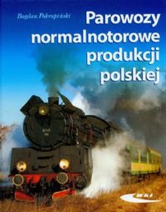 Parowozy normalnotorowe produkcji polskiej bookstore