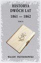 Historya dwóch lat 1861-1862 Tom 2 books in polish