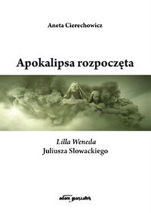 Apokalipsa rozpoczęta Lilla Weneda Juliusza Słowackiego Canada Bookstore