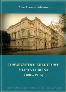 Towarzystwo Kredytowe miasta Lublina 1885-1915 books in polish