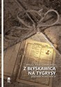 Z błyskawicą na tygrysy - Szadkowski Janusz Rola
