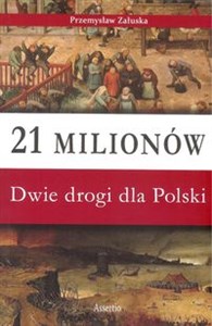 21 milionów Dwie drogi dla Polski polish books in canada
