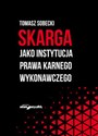 Skarga jako instytucja prawa karnego wykonawczego - Polish Bookstore USA