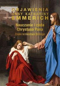 Nauczanie i cuda Chrystusa Pana Znaki Królestwa Bożego pl online bookstore