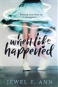 When Life Happened - Jewel E. Ann