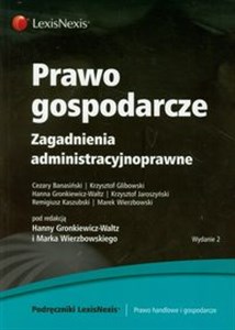 Prawo gospodarcze Zagadnienia administracyjnoprawne online polish bookstore