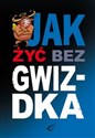 Jak żyć bez gwizdka JAK - SERIA BEZ TABU pl online bookstore