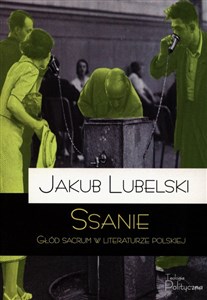 Ssanie Głód sacrum w literaturze polskiej  