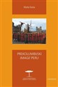 Prekolumbijski image Peru Rola archeologii i dziedzictwa inkaskiego w kształtowaniu peruwiańskiej tożsamości narodowej Canada Bookstore