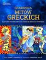 Skarbnica mitów greckich Klasyczne opowieści o bogach, boginiach, herosach i potworach - Donna Jo Napoli
