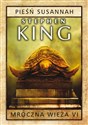 Mroczna Wieża VI: Pieśń Susannah - Stephen King